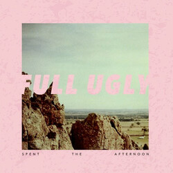 Full Ugly Spent The Afternoon