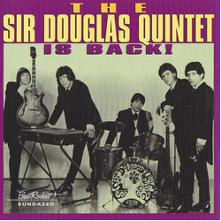 Sir Douglas Quintet The Sir Douglas Quintet Is Back!