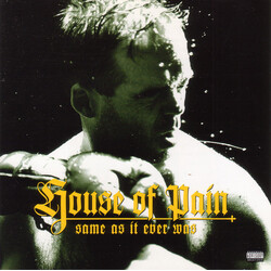 House Of Pain Same As It Ever Was