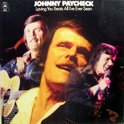 Johnny Paycheck Loving You Beats All I've Ever Seen