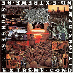 Brutal Truth Extreme Conditions Demand Extreme Responses