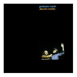 Crosby & Nash Graham Nash / David Crosby