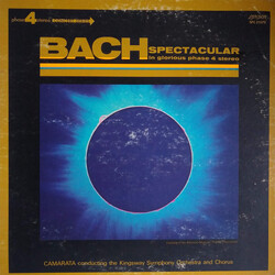 Johann Sebastian Bach / Tutti Camarata / The Kingsway Symphony Orchestra / The Kingsway Chorus Bach Spectatcular (In Glorious Phase 4 Stereo)