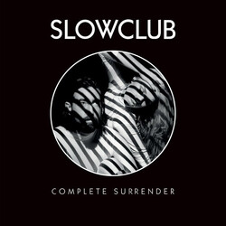 Slow Club (3) Complete Surrender