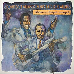 Sonny Boy Williamson / Big Joe Williams Throw A Boogie Woogie