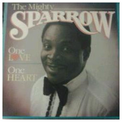 Mighty Sparrow One Love One Heart