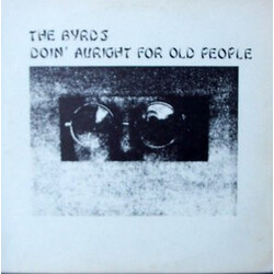 The Byrds Doin' Auright For Old People