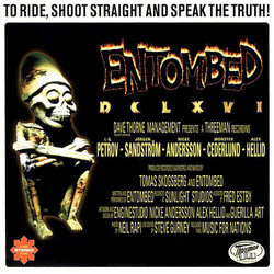 Entombed DCLXVI To Ride, Shoot Straight And Speak The Truth