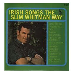 Slim Whitman Irish Songs The Slim Whitman Way