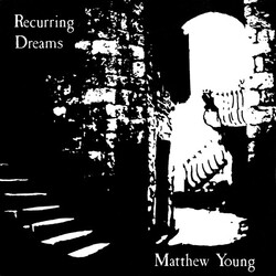 Matthew Young Recurring Dreams