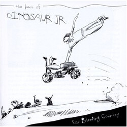 Dinosaur Jr. Ear-Bleeding Country: The Best Of Dinosaur Jr.