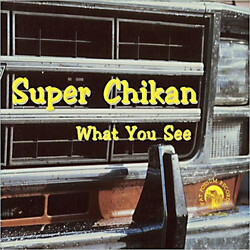 Super Chikan What You See