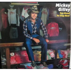 Mickey Gilley Too Good To Stop Now