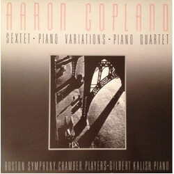 Aaron Copland / Boston Symphony Chamber Players / Gilbert Kalish Sextet / Piano Variations / Piano Quartet