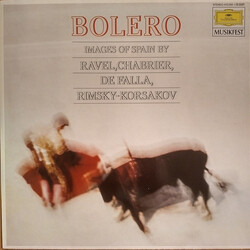 Maurice Ravel / Emmanuel Chabrier / Manuel De Falla / Nikolai Rimsky-Korsakov Bolero (Images Of Spain By Ravel, Chabrier, De Falla, Rimsky-Korsakov)