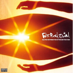 Fatboy Slim Halfway Between The Gutter And The Stars