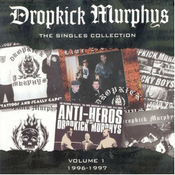 Dropkick Murphys The Singles Collection (Volume 1 1996-1997)