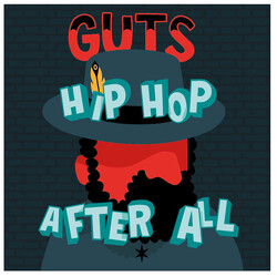 Guts Hip Hop After All