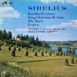 Jean Sibelius / Royal Scottish National Orchestra / Alexander Gibson Karelia Overture / King Christian II - Suite / The Bard / Festivo
