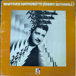 Johnny Bothwell Whatever Happened To Johnny Bothwell?