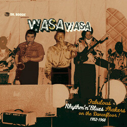 Various / Dr. Boogie (2) Dr. Boogie Presents Wasa Wasa / Fabulous Rhythm'n'Blues Shakers On The Dancefloor 1952-1968