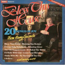 Harry Secombe Bless This House (20 Songs Of Joy)