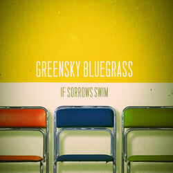 Greensky Bluegrass If Sorrows Swim