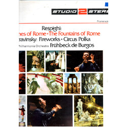 Ottorino Respighi / Igor Stravinsky / New Philharmonia Orchestra / Rafael Frühbeck De Burgos Respighi: The Pines Of Rome / The Fountains Of Rome