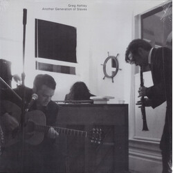 Greg Ashley Another Generation Of Slaves Vinyl LP