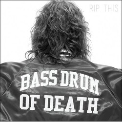 Bass Drum Of Death Rip This