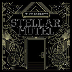 Mike Doughty Stellar Motel