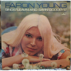 Faron Young Faron Young Sings "Leavin' And Sayin' Goodbye"