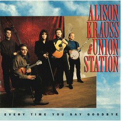 Alison Krauss & Union Station Every Time You Say Goodbye