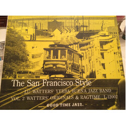 Lu Watters And The Yerba Buena Jazz Band The San Francisco Style: Vol 2 Watter's Originals And Ragtime