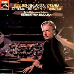 Jean Sibelius / Berliner Philharmoniker / Herbert von Karajan Finlandia / En Saga / Tapiola / The Swan Of Tuonela