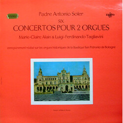 Padre Antonio Soler / Marie-Claire Alain / Luigi Ferdinando Tagliavini Six Concertos Pour 2 Orgues