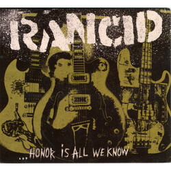 Rancid ...Honor Is All We Know