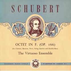 Franz Schubert / The Virtuoso Ensemble Octet In F. (Op.166)