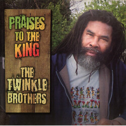 Twinkle Brothers Praises To The King