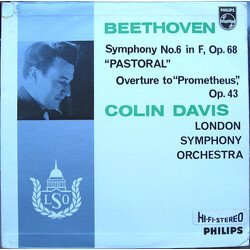 Ludwig van Beethoven / Sir Colin Davis / The London Symphony Orchestra Symphony No.6 In F, Op. 68 "Pastoral" / Overture To "Prometheus", Op. 43