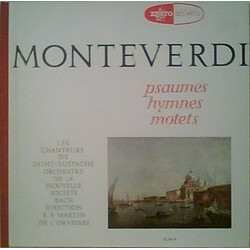 Claudio Monteverdi / Les Chanteurs De Saint-Eustache / Orchestre De La Nouvelle Societe Bach / Emile Martin Psaumes / Hymnes / Motets