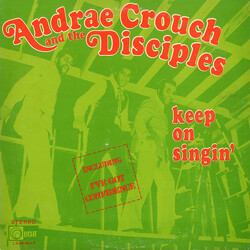 Andraé Crouch & The Disciples Keep On Singin'