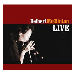 Delbert McClinton Live