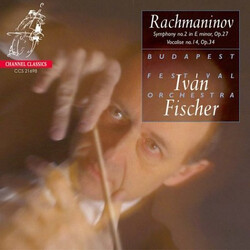 Sergei Vasilyevich Rachmaninoff / Ivan Fischer / Budapest Festival Orchestra Symphony No. 2 In E Minor, Op. 27 / Vocalise No. 14, Op. 34