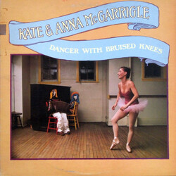 Kate & Anna McGarrigle Dancer With Bruised Knees