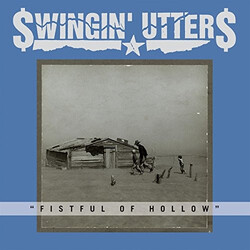 Swingin' Utters Fistful Of Hollow