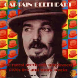 Captain Beefheart The Rarest Previously Unreleased 1970's Live And Studio Tracks
