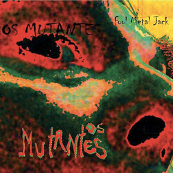 Os Mutantes Fool Metal Jack