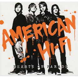 American Hi-Fi Hearts On Parade