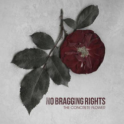No Bragging Rights The Concrete Flower